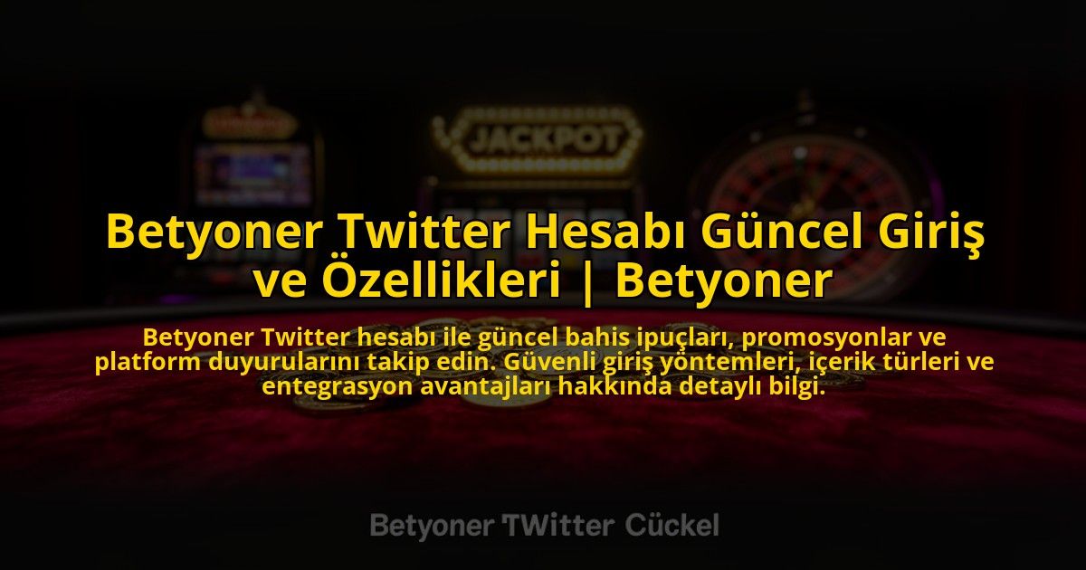 Betyoner-Twitter-Hesabi-Guncel-Giris-ve-Ozellikleri-Betyoner-overlay-1773625057.jpg