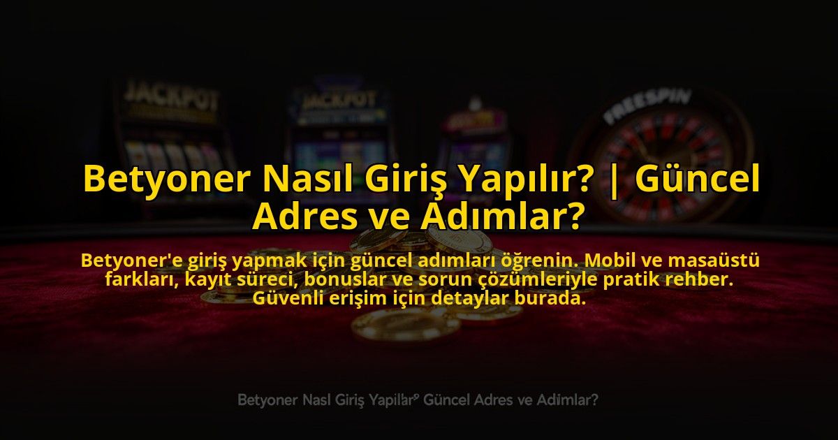 Betyoner-Nasil-Giris-Yapilir-Guncel-Adres-ve-Adimlar-overlay-1776011523.jpg
